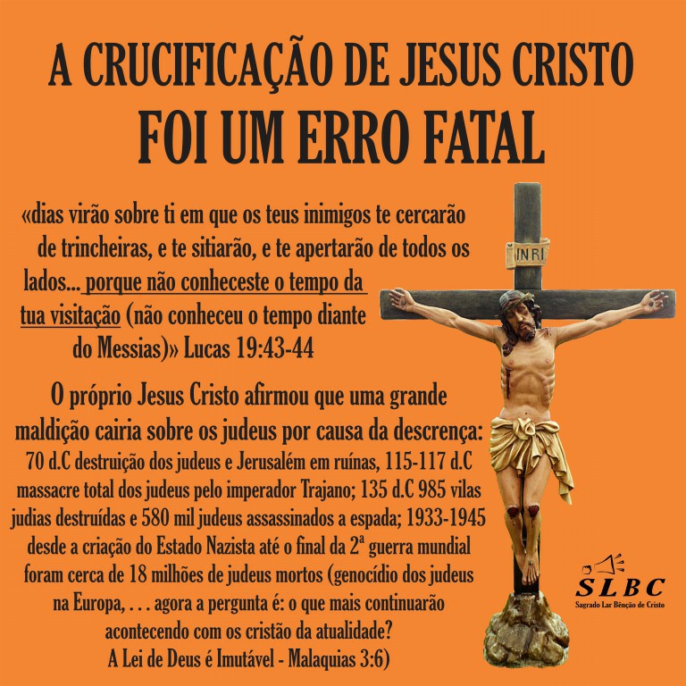 A CRUCIFICAÇÃO DE JESUS CRISTO FOI UM ERRO FATAL - 4 [Largura Máx 1024 Altura Máx 768]