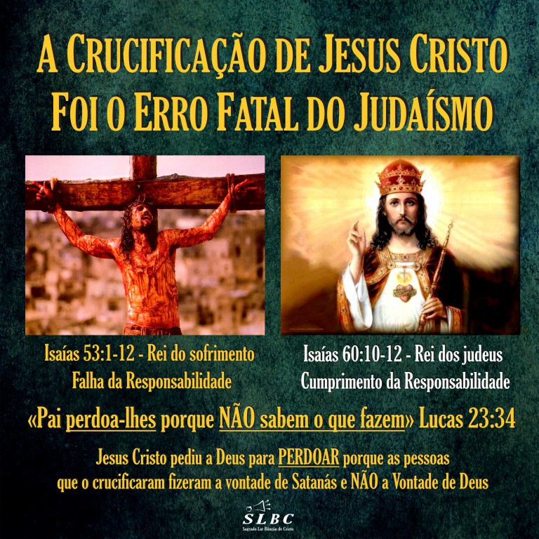 A Crucificação de Jesus Cristo foi o Erro Fatal do Judaísmo [Largura Máx 1024 Altura Máx 768]